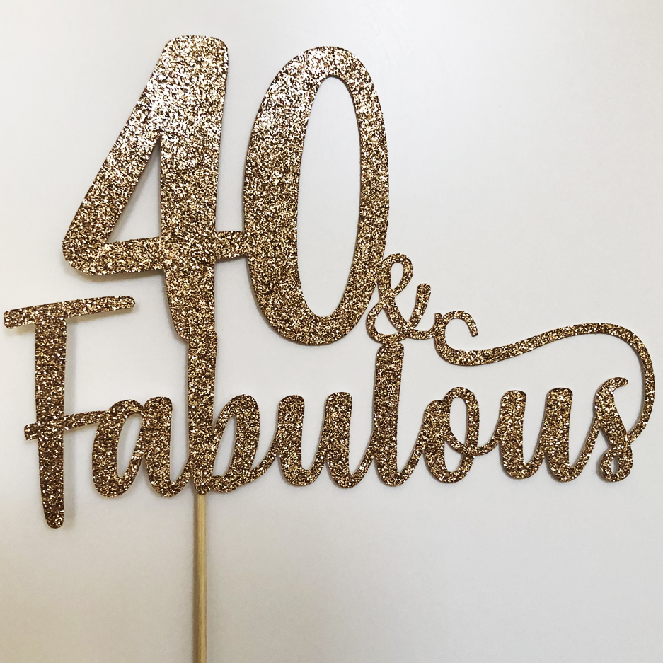 Rose Gold Glittery 40 & Fabulous Birthday Cake Topper - 40th Birthday –  ToysCentral - Europe