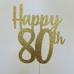 Party decoration cake display cupcake cake toppers birthday celebrations ideas Adelaide Sydney Brisbane Darwin Perth Melbourne Hobart Happy 80th eighty birthday cake topper